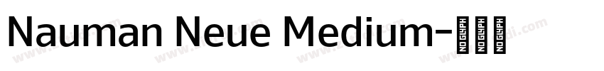 Nauman Neue Medium字体转换 Nauman Neue Medium字体转换